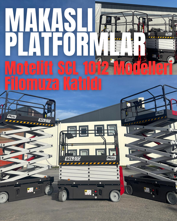 🌐 Motelift SCL 1012 Modelleri Filomuza Katıldı